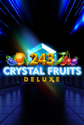 Играть в 243 Crystal Fruits Deluxe от TomHorn | Казино Сhampion Slots 