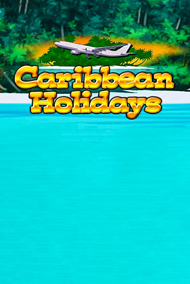 Играть в Caribbean Holidays от Клуб Вулкан | Казино Сhampion Slots 