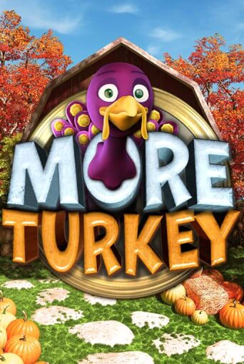Играть в More Turkey от Big Time Gaming | Казино Сhampion Slots 