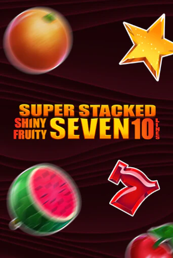Играть в Shiny Fruity Seven 10 Lines Super Stacked от Barbara Bang | Казино Сhampion Slots 