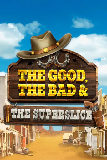 Играть в The Good, the Bad and the SuperSlice от Raw Gaming | Казино Сhampion Slots 