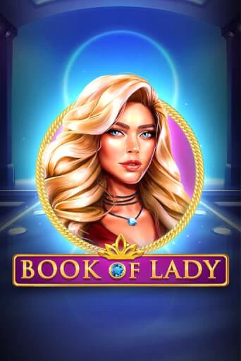 Играть в Book of Lady от Endorphina | Казино Сhampion Slots 
