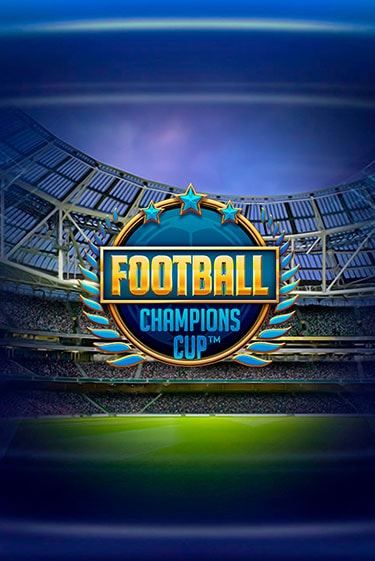 Играть в Football: Champions Cup™ от NetEnt Deluxe | Казино Сhampion Slots 
